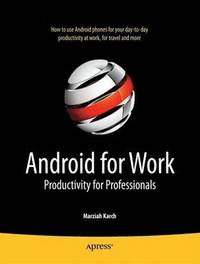 bokomslag Android for Work: Productivity for Professionals