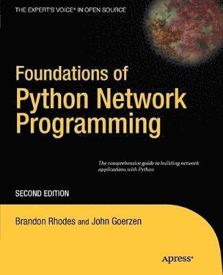 John Goerzen, Tim Bower, Brandon Rhodes - Foundations of Python Network Programming, Häftad