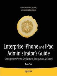 bokomslag Enterprise iPhone and iPad Administrator's Guide