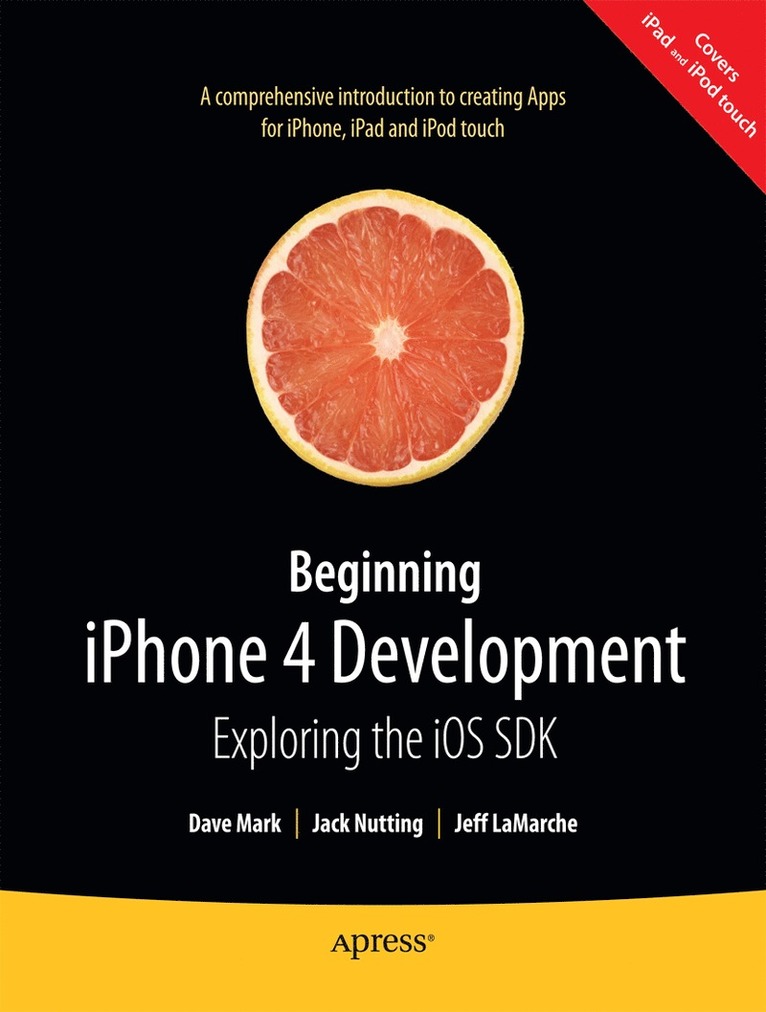 David Mark, Jeff LaMarche, Jack Nutting, Jeff Lamarche - Beginning iPhone 4 Development, Häftad