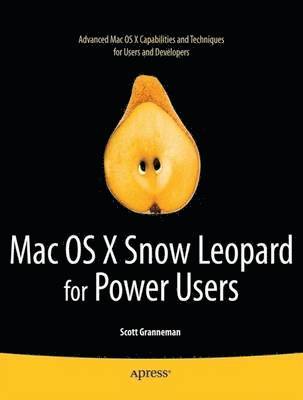 Mac OS X Snow Leopard for Power Users: Advanced Capabilities and Techniques 1