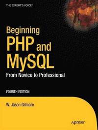 bokomslag Beginning PHP and MySQL: From Novice to Professional