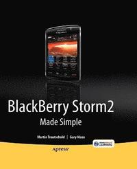 bokomslag BlackBerry Storm2 Made Simple: Written for the Storm 9500 and 9530; and the Storm2 9520, 9530, and 9550