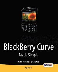 bokomslag BlackBerry Curve Made Simple: For the BlackBerry Curve 8520, 8530 and 8500 Series
