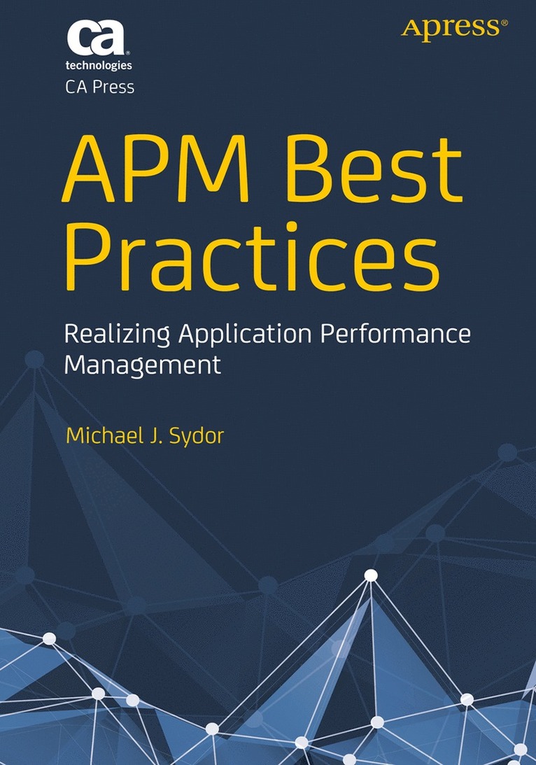 Michael J. Sydor, Karen Sleeth, Jon Toigo, Ed Yourdon, Scott E. Donaldson, Stanley G. Siegel, Gary Donaldson, Michael J Sydor, Scott E Donaldson, Stanley G Siegel - APM Best Practices, Häftad