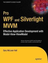 bokomslag Pro WPF and Silverlight MVVM: Effective Application Development with Model-View-ViewModel