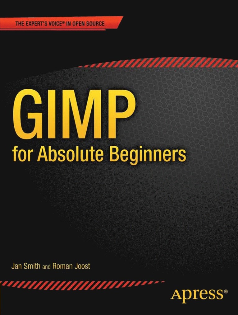 Jan Smith, Roman Joost - GIMP for Absolute Beginners, Häftad