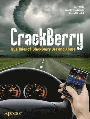 bokomslag Crackberry: The Tales of BlackBerry Use and Abuse