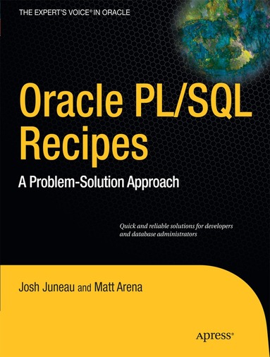 Josh Juneau, Matt Arena - Oracle and PL/SQL Recipes, Häftad