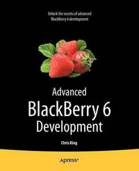 bokomslag Advanced BlackBerry 6 Development 2nd Edition