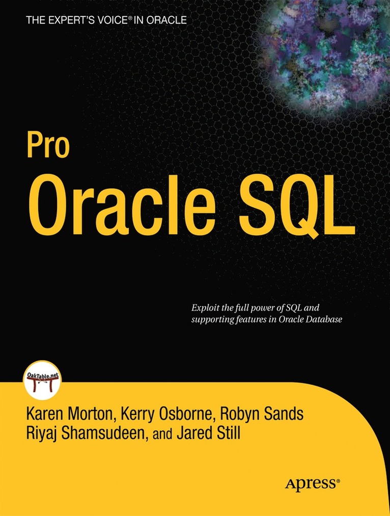 Karen Morton, Robyn Sands, Jared Still, Riyaj Shamsudeen, Kerry Osborne - Pro Oracle SQL, Häftad