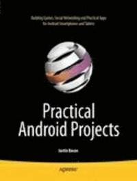 bokomslag Practical Android Projects