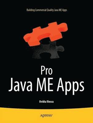 bokomslag Pro Java ME Apps: Building Commercial Quality Java ME Apps