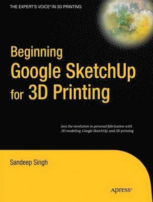 Beginning Google Sketchup for 3D Printing 1