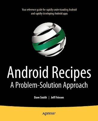 bokomslag Android Recipes: A Problem-Solution Approach