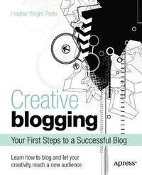 bokomslag Creative Blogging: Your First Steps to a Successful Blog