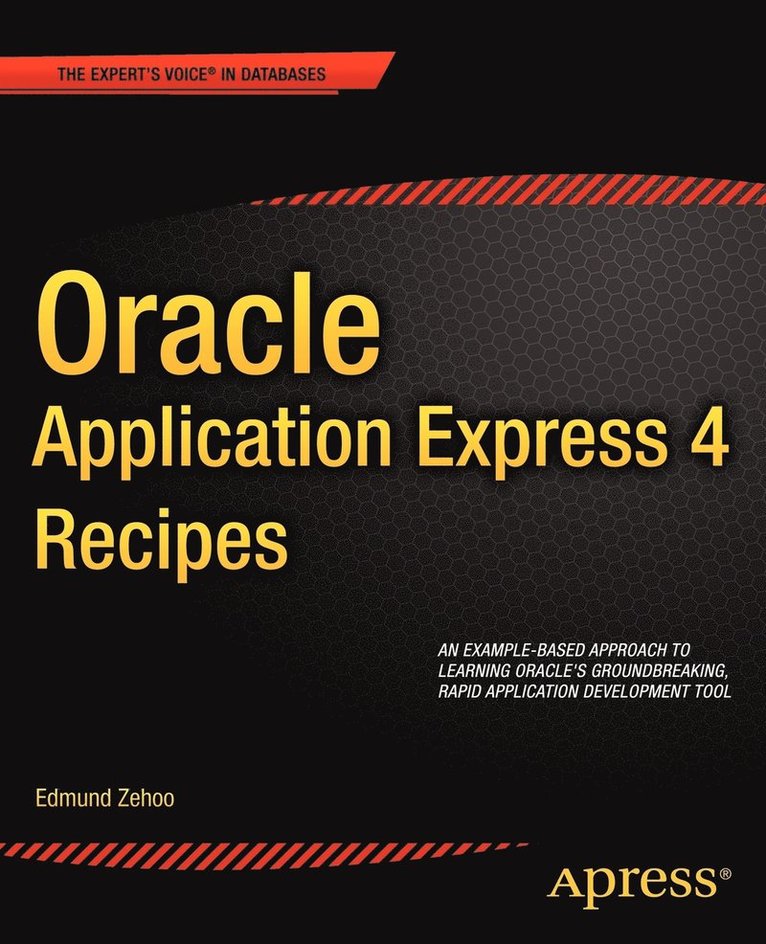 Oracle Application Express 4 Recipes 1