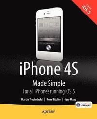 bokomslag iPhone 4S Made Simple: For iPhone 4S and Other iOS 5-Enabled iPhones