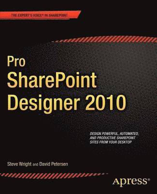 Steve Wright, David Petersen - Pro SharePoint Designer 2010, Häftad