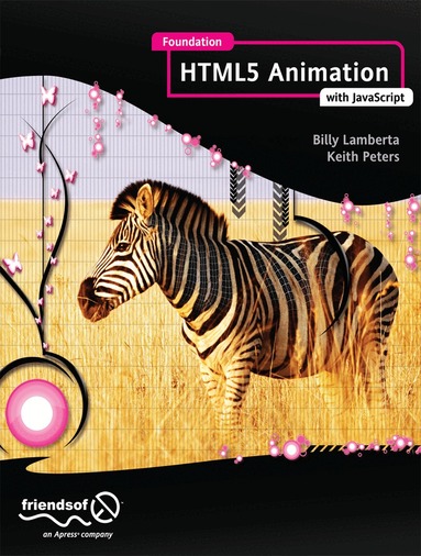 Billy Lamberta, Keith Peters - Foundation HTML5 Animation with JavaScript, Häftad