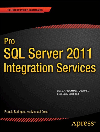 Francis Rodrigues, Michael Coles, David Dye - Pro SQL Server 2012 Integration Services, Häftad