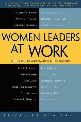 bokomslag Women Leaders at Work: Untold Tales of Women Achieving Their Ambitions