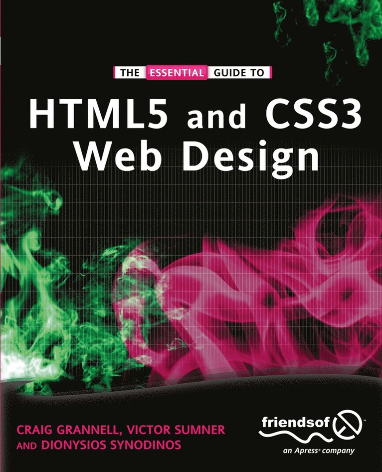 Craig Grannell, Victor Sumner, Dionysios Synodinos - Essential Guide to HTML5 and CSS3 Web Design, Häftad