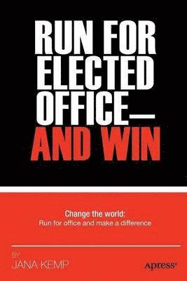 bokomslag Run for Elected Office and Win