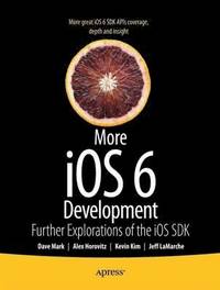 bokomslag More iOS 6 Development: Further Explorations of the iOS SDK