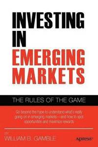 bokomslag Investing In Emerging Markets: The Rules Of The Game