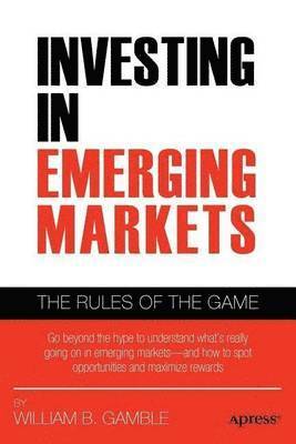 Investing In Emerging Markets: The Rules Of The Game 1