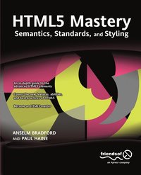 bokomslag HTML5 Mastery: Semantics, Standards, and Styling