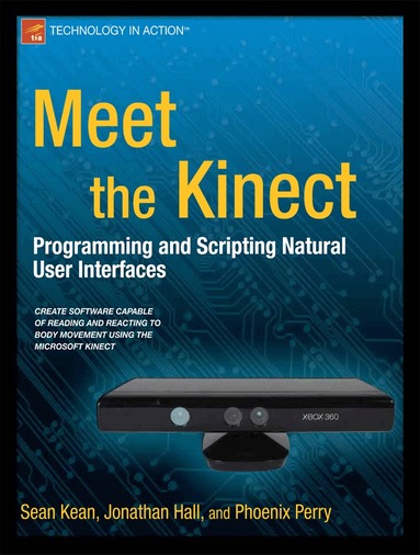 Sean Kean, Jonathan Hall, Phoenix Perry - Meet the Kinect, Häftad