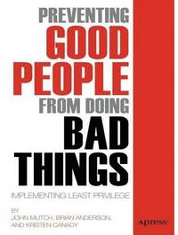 bokomslag Preventing Good People From Doing Bad Things: Implementing Least Privilege