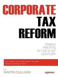 bokomslag Corporate Tax Reform: Taxing Profits in the 21st Century