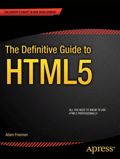 Adam Freeman - Definitive Guide to HTML5, Häftad
