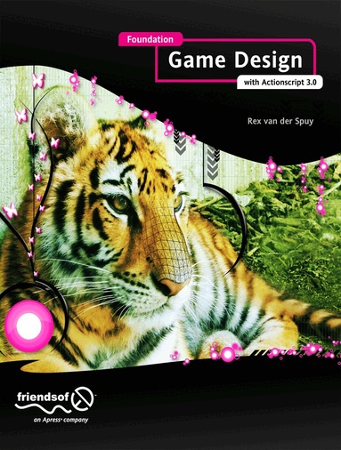 Rex van der Spuy - Foundation Game Design with ActionScript 3.0, Häftad