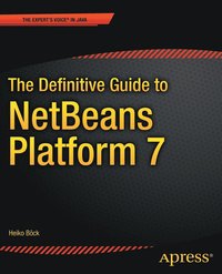 bokomslag The Definitive Guide to NetBeans Platform 7