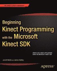 bokomslag Beginning Kinect Programming with the Microsoft Kinect SDK