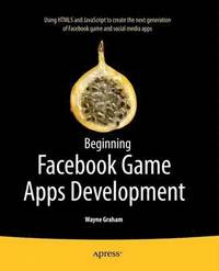 bokomslag Beginning Facebook Game Apps Development