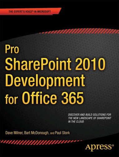 Dave Milner, Bart McDonough, Paul Stork - Pro SharePoint 2010 Development for Office 365, Häftad