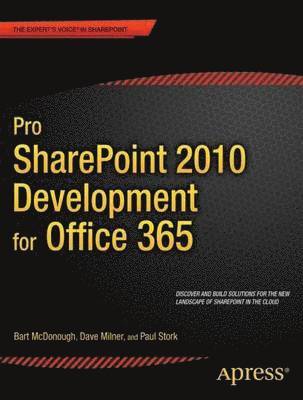 Dave Milner, Bart McDonough, Paul Stork - Pro SharePoint 2010 Development for Office 365, Häftad