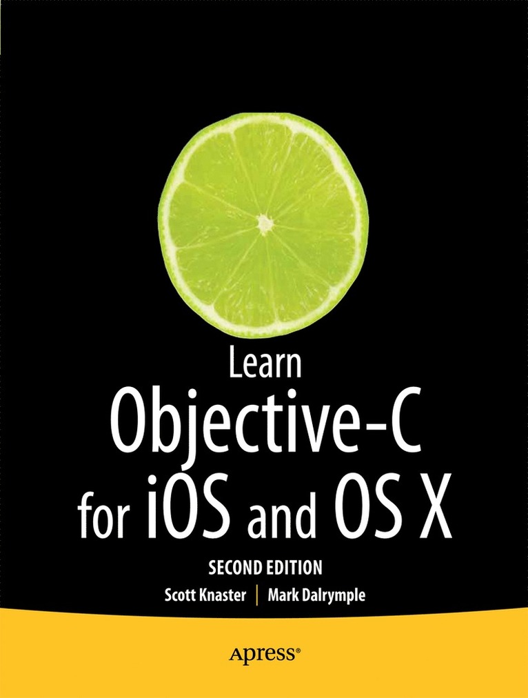 Learn Objective-C on the Mac: For OS X and iOS 1