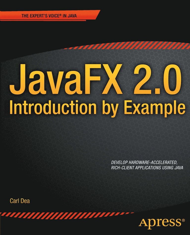 Carl Dea - JavaFX 2.0: Introduction by Example, Häftad