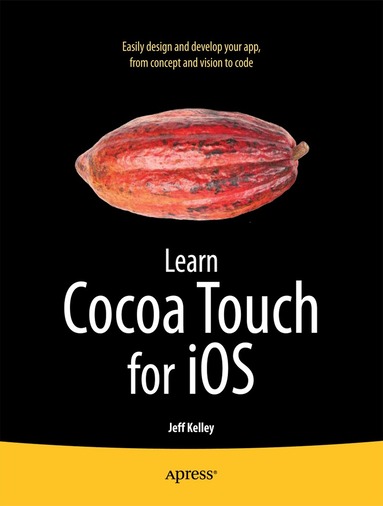 Jeff Kelley - Learn Cocoa Touch for iOS, Häftad