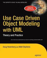 bokomslag Use Case Driven Object Modeling with UML: Theory and Practice