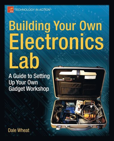 bokomslag Building Your Own Electronics Lab