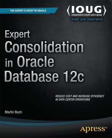 Martin Bach - Expert Consolidation in Oracle Database 12c, Häftad