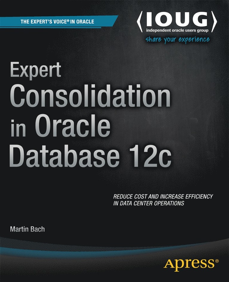 Expert Consolidation in Oracle Database 12c