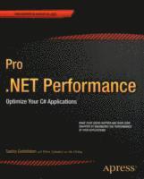 Pro .NET Performance: Optimize Your C# Applications 1